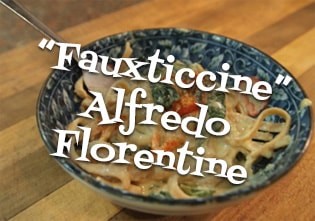 “Fauxticcine” Alfredo Florentine