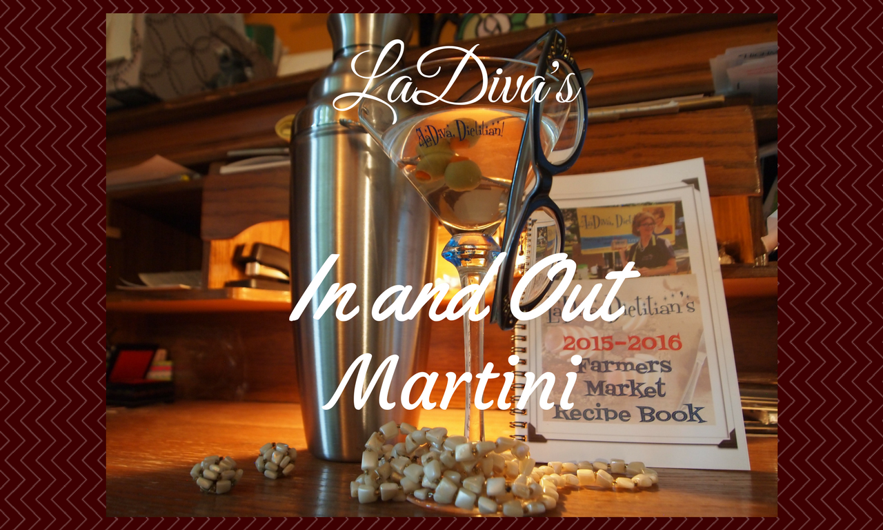 The LaDiva In and Out Martini LaDiva, Dietitian!